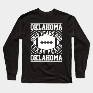 TEXAS FEARS OKLAHOMA Long Sleeve T-Shirt